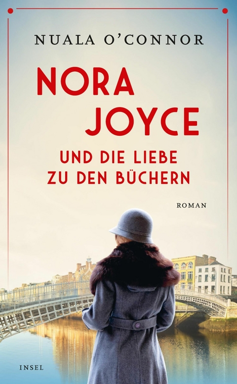 Nora Joyce und die Liebe zu den Büchern -  Nuala O?Connor