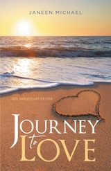 Journey to Love, 10th Anniversary Edition -  Janeen Michael