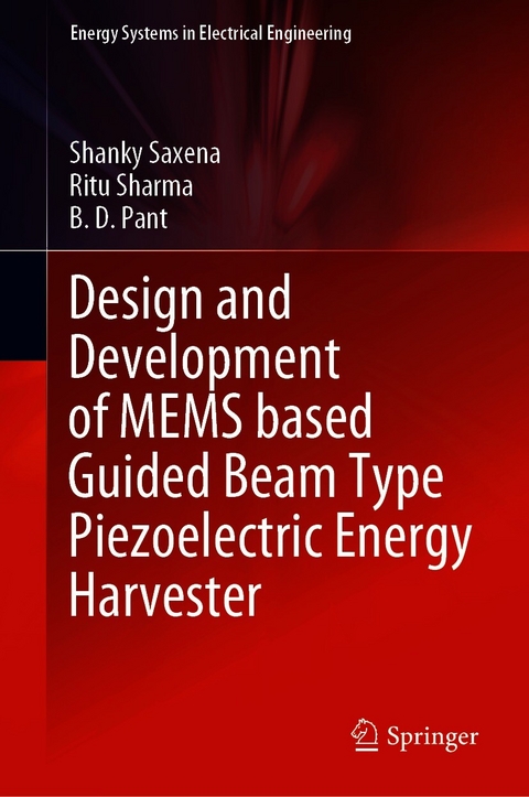 Design and Development of MEMS based Guided Beam Type Piezoelectric Energy Harvester -  B. D. Pant,  Shanky Saxena,  Ritu Sharma