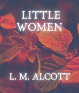 Little Women - L. M. Alcott