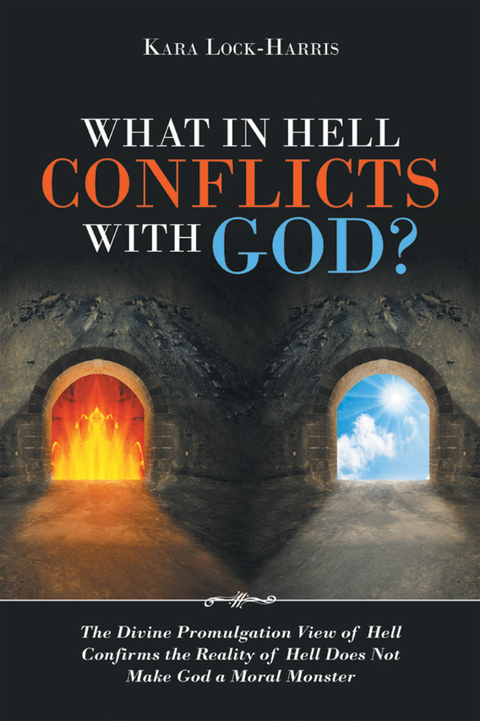 What in Hell Conflicts with God? - Kara Lock-Harris