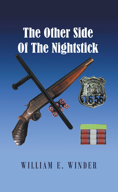 The Other Side of the Nightstick - William E. Winder