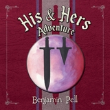 His & Hers Adventure - Benjamin Pell