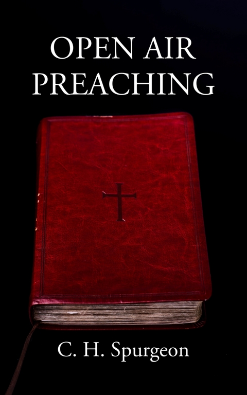 Open Air Preaching - Charles Spurgeon