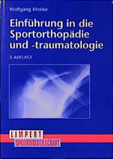 Einführung in die Sportorthopädie und -traumatologie - Menke, Wolfgang