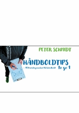 Håndboldtips to go 1 - Peter Schmidt
