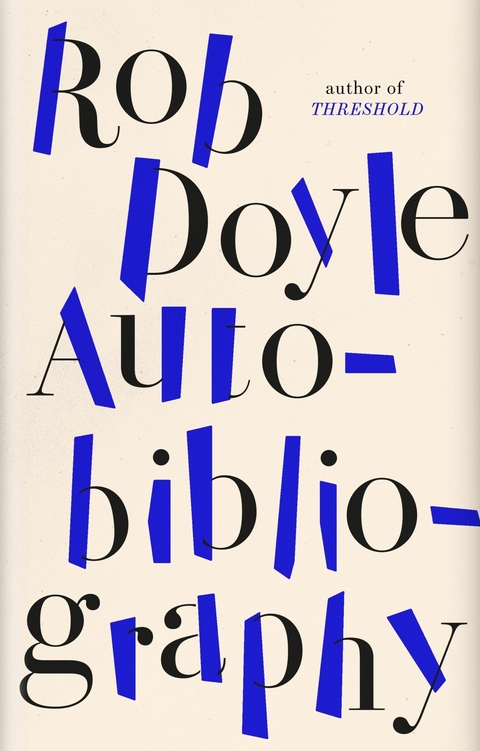 Autobibliography -  Rob Doyle