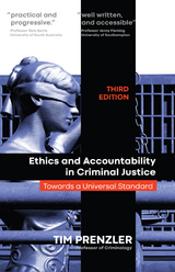 Ethics and Accountability in Criminal Justice -  Tim Prenzler