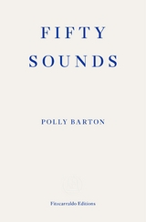 Fifty Sounds - Polly Barton