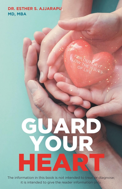 Guard Your Heart - Esther S. Ajjarapu
