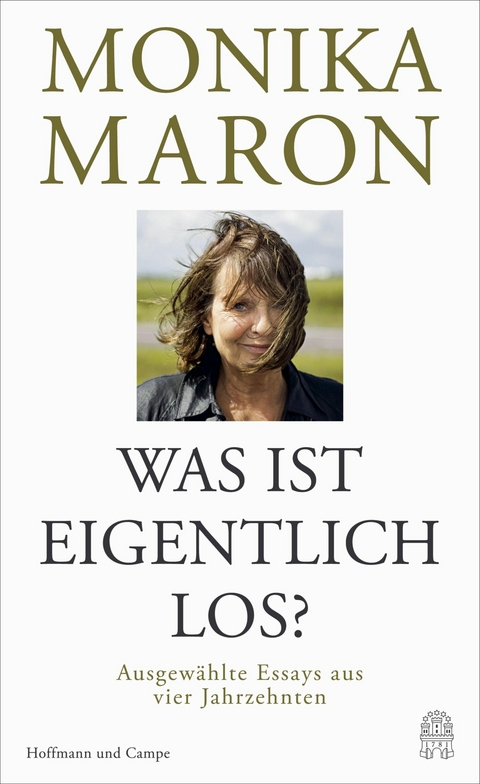 Was ist eigentlich los? - Monika Maron