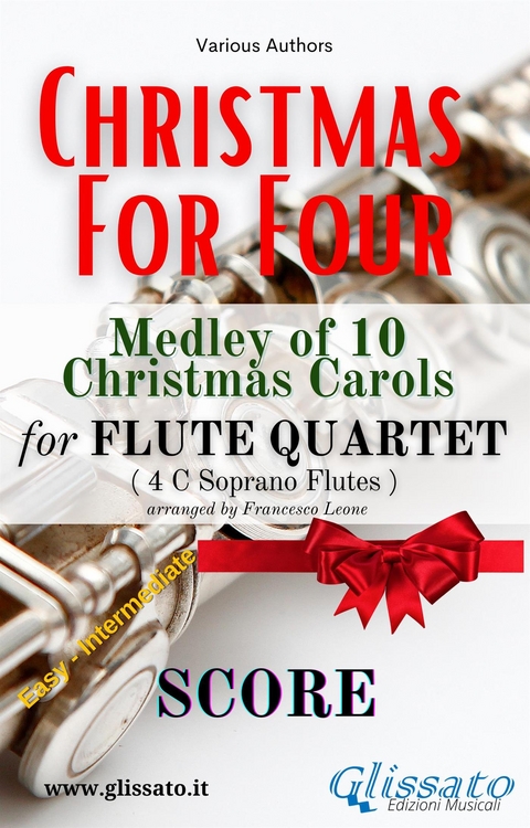 "Christmas For Four" Medley - Flute Quartet (score) - Various authors, Christmas Carols