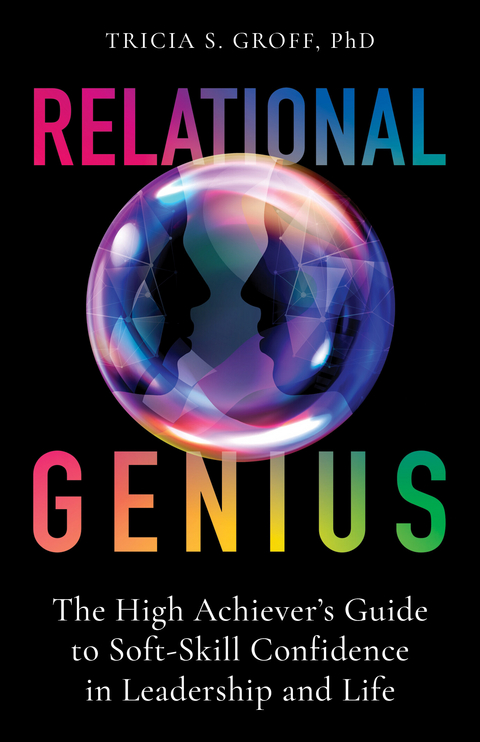 Relational Genius -  Dr. Tricia Groff