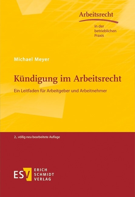 Kündigung im Arbeitsrecht -  Michael Meyer