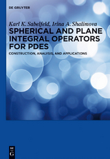 Spherical and Plane Integral Operators for PDEs -  Karl K. Sabelfeld,  Irina A. Shalimova