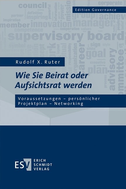 Wie Sie Beirat oder Aufsichtsrat werden -  Rudolf X. Ruter