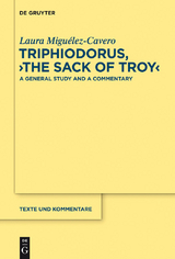 Triphiodorus, "The Sack of Troy" - Laura Miguélez-Cavero