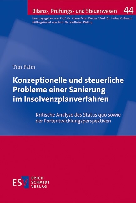 Konzeptionelle und steuerliche Probleme einer Sanierung im Insolvenzplanverfahren