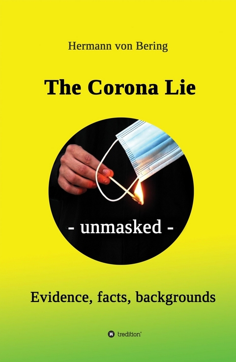 The Corona Lie - unmasked - Hermann von Bering