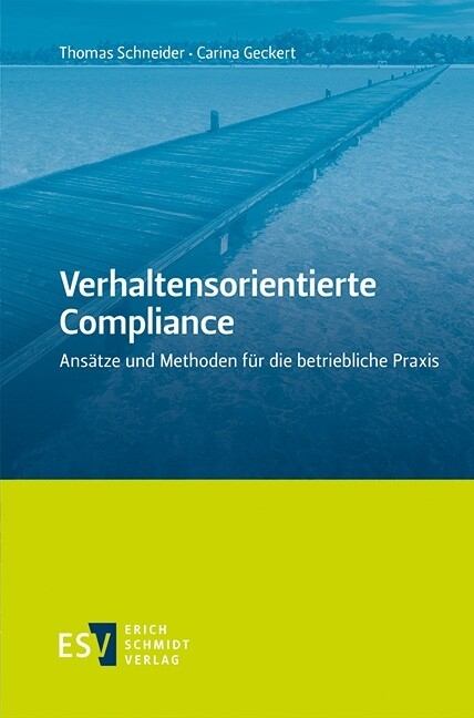 Verhaltensorientierte Compliance -  Thomas Schneider,  Carina Geckert