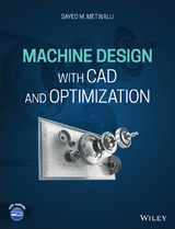 Machine Design with CAD and Optimization -  Sayed M. Metwalli