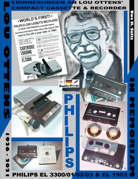 Erinnerungen an Lou Ottens&apos; Compact Cassette & Recorder PHILIPS EL 3300/01/02/03 -  Uwe H. Sültz