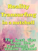 Reality Transurfing in a nutshell - The best tips from Vadim Zeland - Fer Rov