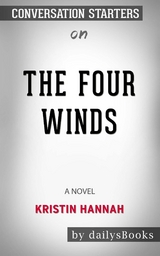 The Four Winds: A Novel by Kristin Hannah: Conversation Starters - Daily Books