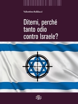 Ditemi, perché tanto odio contro Israele? - Valentino Baldacci