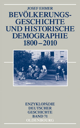 Bevölkerungsgeschichte und Historische Demographie 1800-2010 - Josef Ehmer