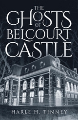 Ghosts Of Belcourt Castle -  Harle H Tinney