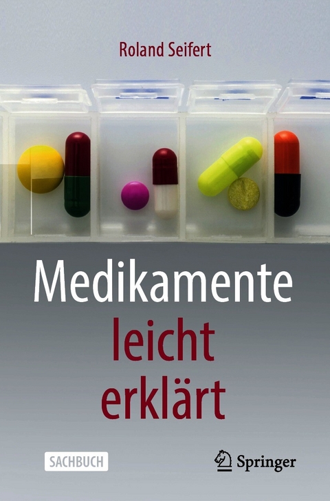 Medikamente leicht erklärt -  Roland Seifert