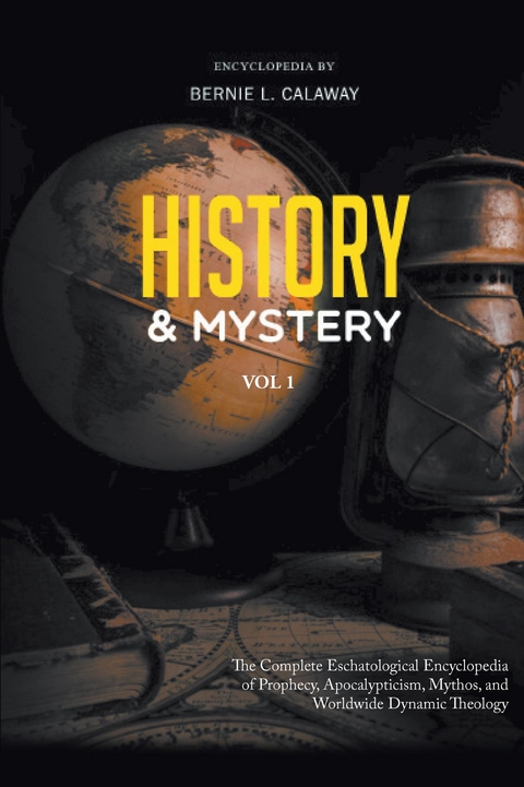 History and Mystery -  Bernie L Calaway