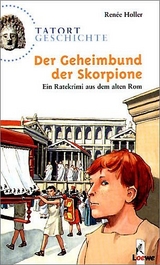 Der Geheimbund der Skorpione - Renée Holler