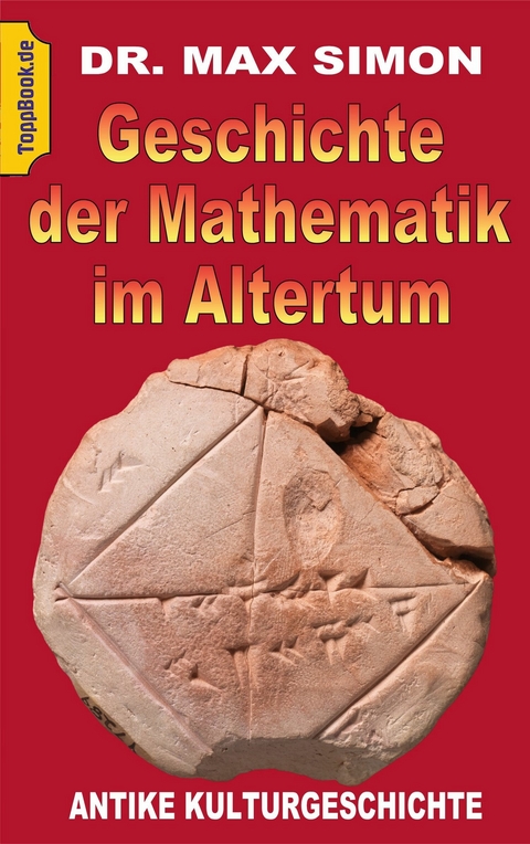 Geschichte der Mathematik im Altertum -  Max Simon