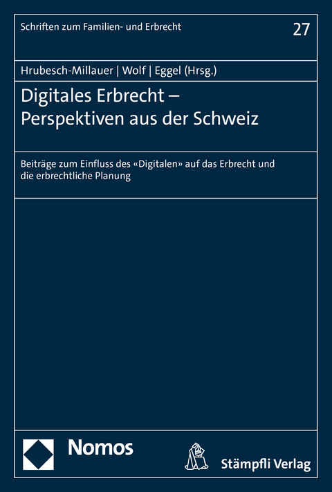 Digitales Erbrecht - Perspektiven aus der Schweiz - 