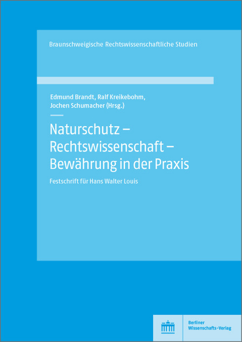 Naturschutz - Rechtswissenschaft - Bewährung in der Praxis - 