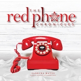 Red Phone Chronicles -  Sabrina Hayes