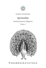 Spirituality - Volume 1 -  Gabriel Pradiipaka
