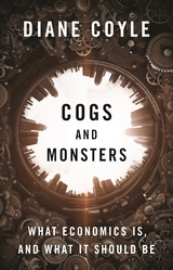 Cogs and Monsters -  Diane Coyle