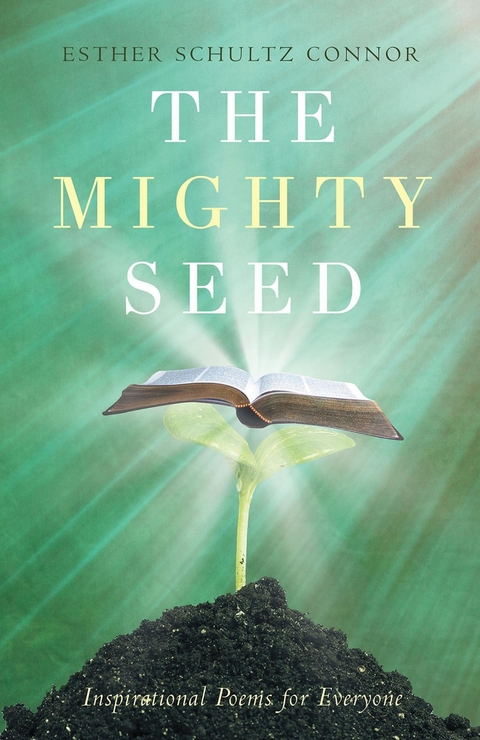 The Mighty Seed - Esther Schultz Connor