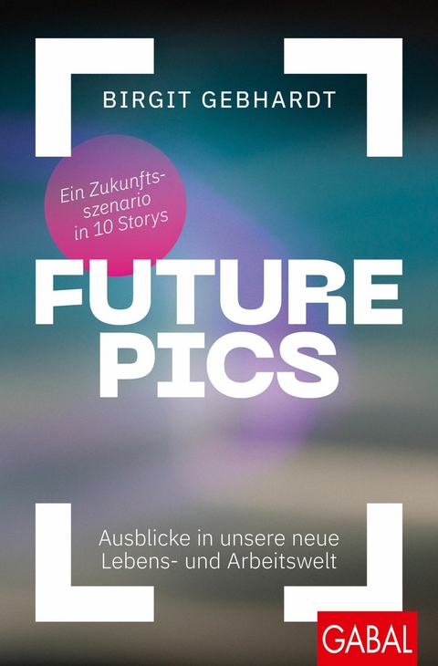 Future Pics - Birgit Gebhardt