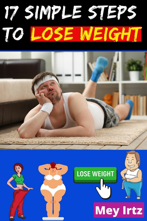 17 Simple Steps to Lose Weight - Mey Irtz
