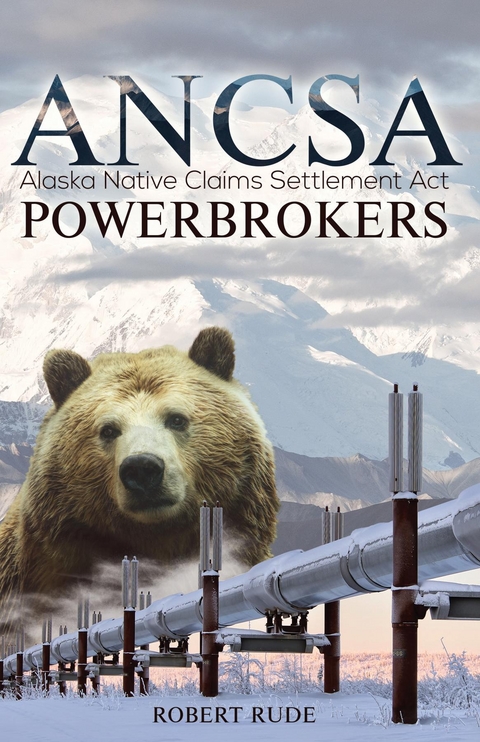 ANCSA Powerbrokers -  Robert Rude