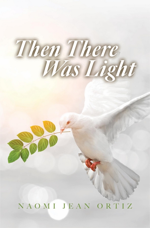 Then There Was Light - Naomi Jean Ortiz