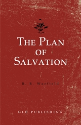 The Plan of Salvation -  Benjamin B. Warfield