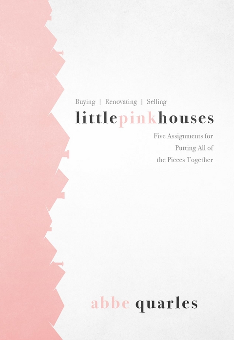 Little Pink Houses -  Abbe Quarles