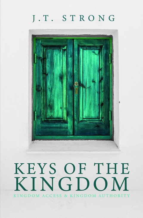 Keys of the Kingdom -  J.T. Strong