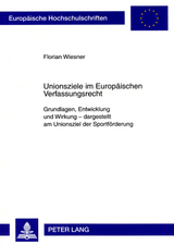 Unionsziele im Europäischen Verfassungsrecht - Florian Wiesner