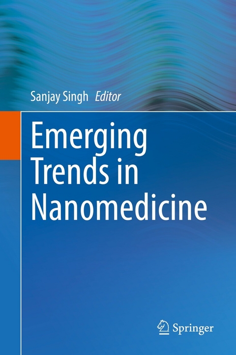 Emerging Trends in Nanomedicine - 
